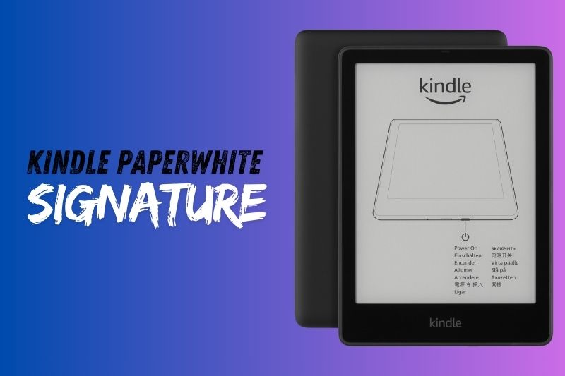 Kindle Paperwhite Signature